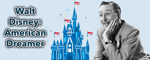 Walt Disney American dreamer